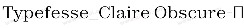 Typefesse_Claire Obscure字体转换